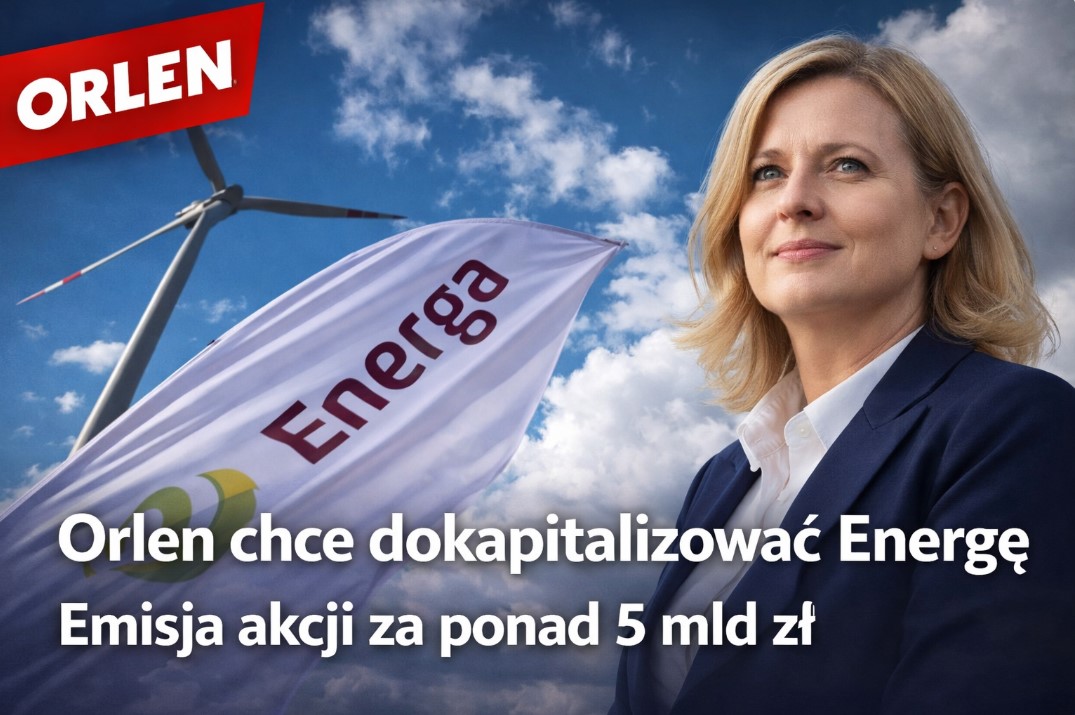 Orlen chce dokapitalizować Energę. Emisja akcji za ponad 5 mld zł