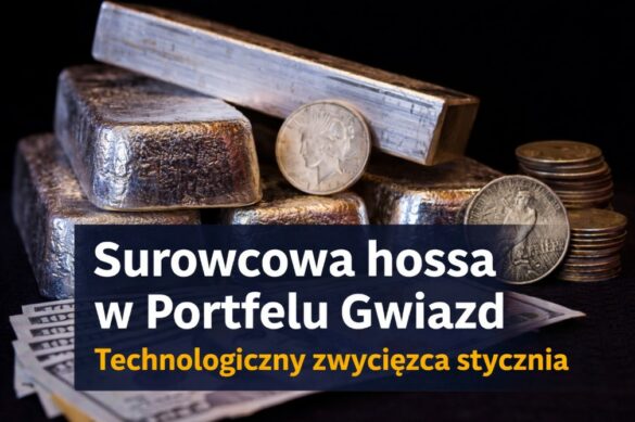Surowcowa hossa w Portfelu Gwiazd i hit technologii