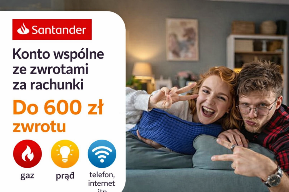 Promocja konta wspólnego w Santander Bank Polska – nawet 600 zł zwrotu za rachunki