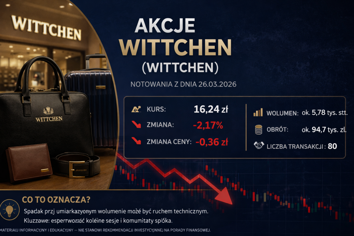 Akcje Wittchen (WITTCHEN) – notowania dziś: kurs 16,24 zł (-2,17%)