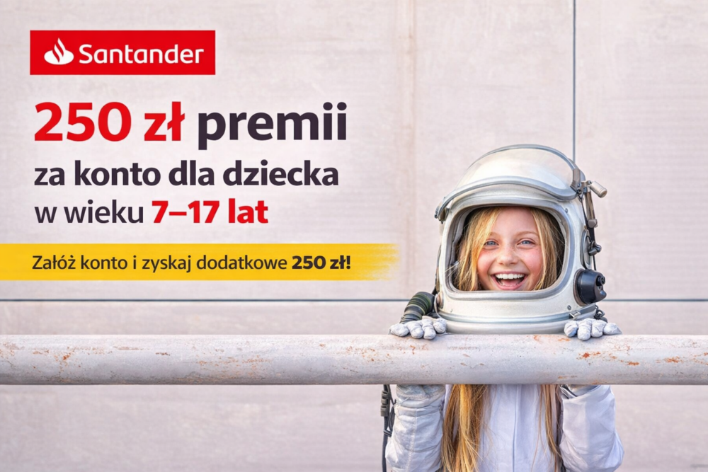 250 zł premii za konto dla dziecka w Santander Bank Polska – oferta dla młodych (7–17 lat)