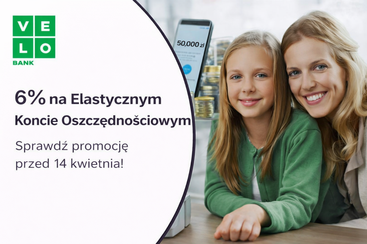 6% na koncie oszczędnościowym w VeloBanku