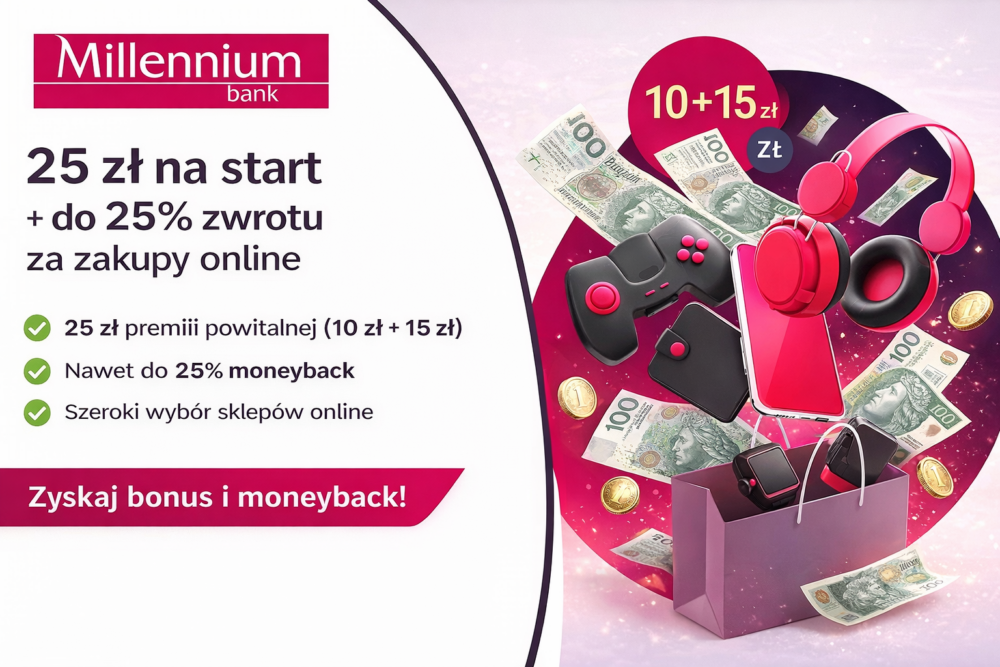 25 zł na start + do 25% zwrotu za zakupy online w Banku Millennium – jak działa moneyback?